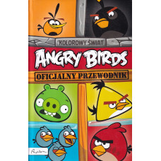 Kolorowy świat Angry Birds : oficjalny przewodnik